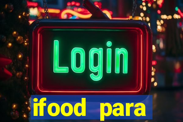 ifood para restaurante login